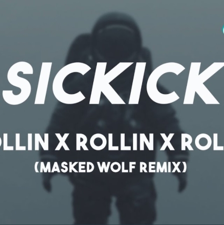 Sickick Rollin x Rollin x Rollin Remix