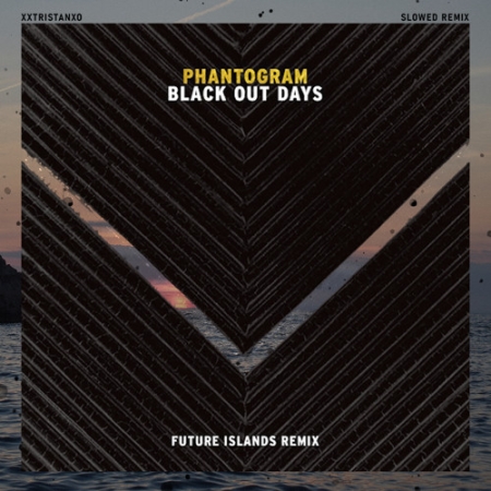 Black Out Days Future Islands Remix