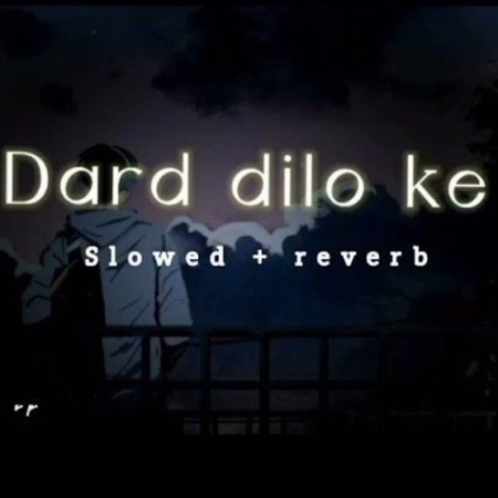 Dard Dilo Ke Lofi Mix