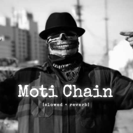 Moti Chain Mota Paisa Slowed Reverb Lofi Mix