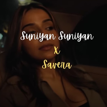 Suniyan Suniyan X Savera