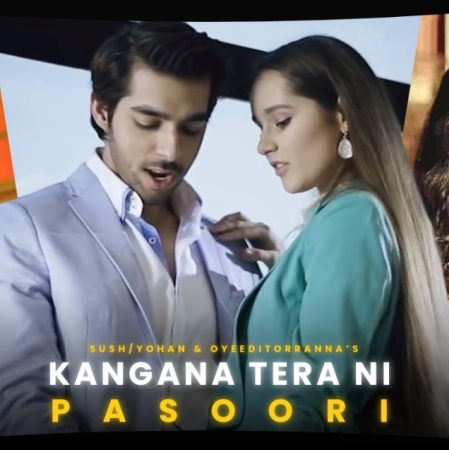 Kangana Tera Ni X Pasoori