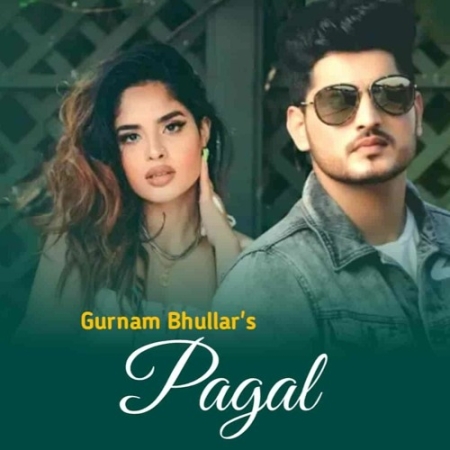 Pagal Gurnam Bhullar 320kbps