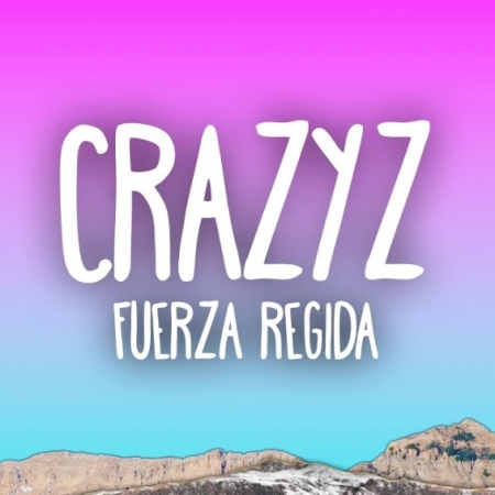 Fuerza Regida Crazyz